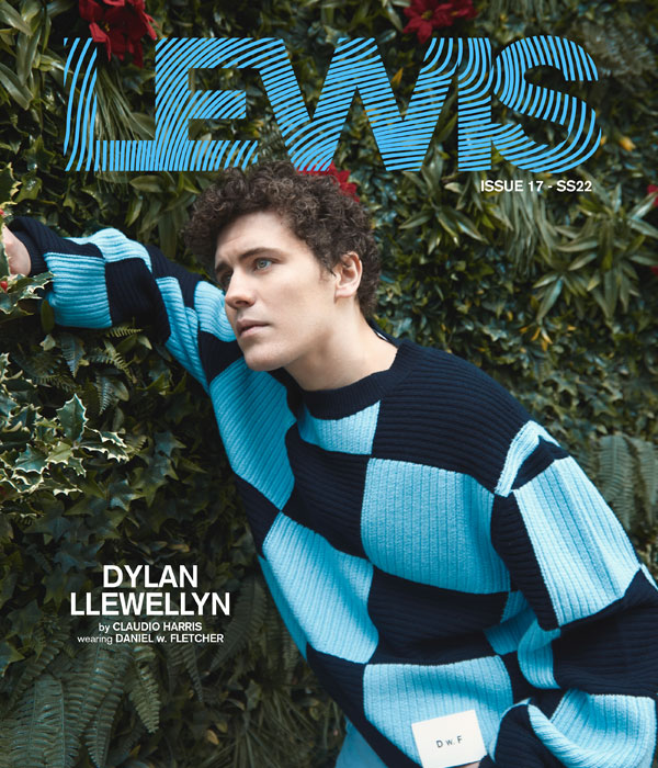 LEWIS ISSUE #17 DYLAN LLEWELLYN – COVER 3 - LEWIS Magazine